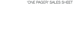 'ONE PAGER' SALES SHEET