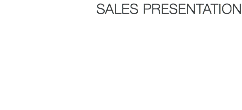 SALES PRESENTATION